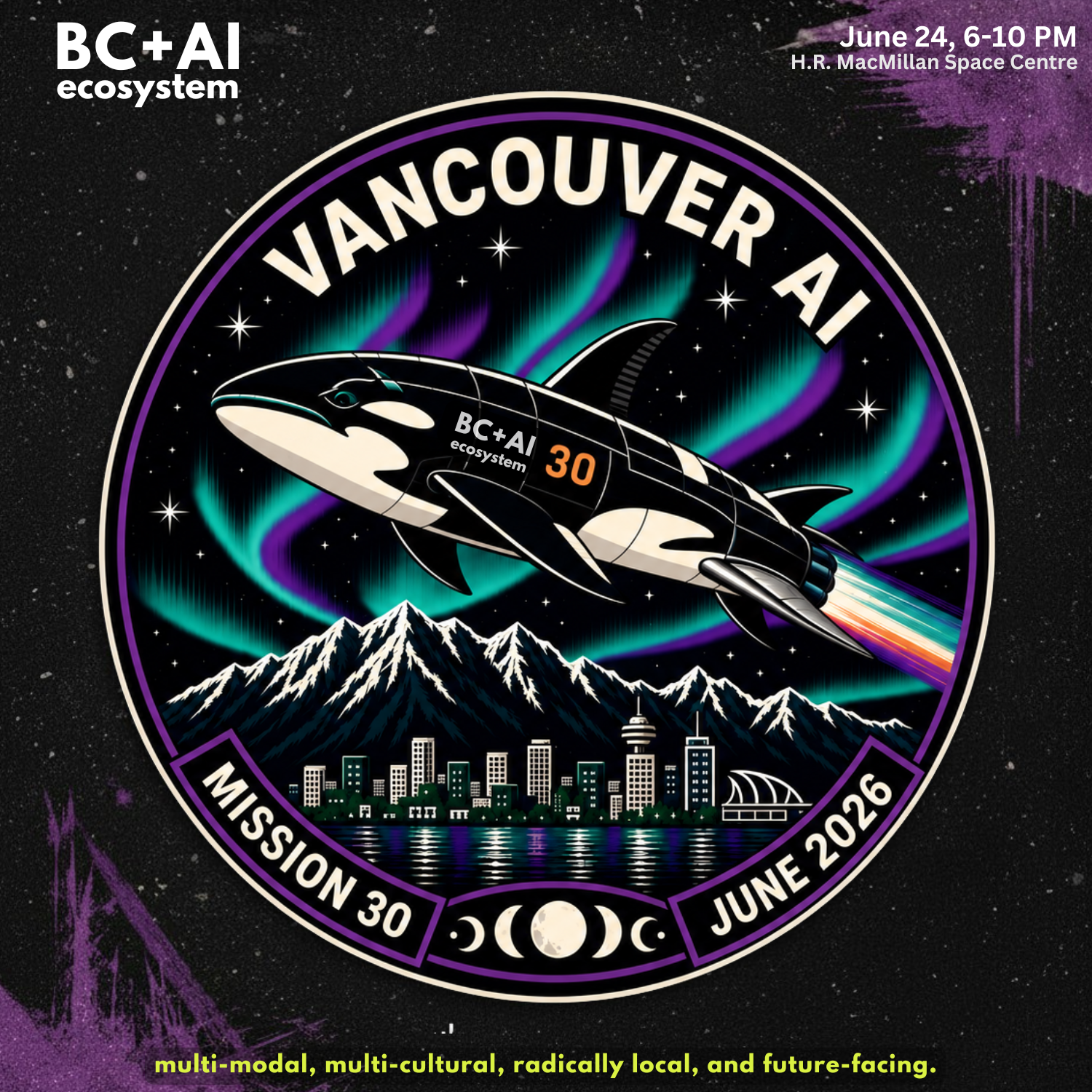 Circular Vancouver AI Mission 30 patch with BC + AI branding, a rocket-like orca, aurora, mountains, skyline, and June 2026 text.
