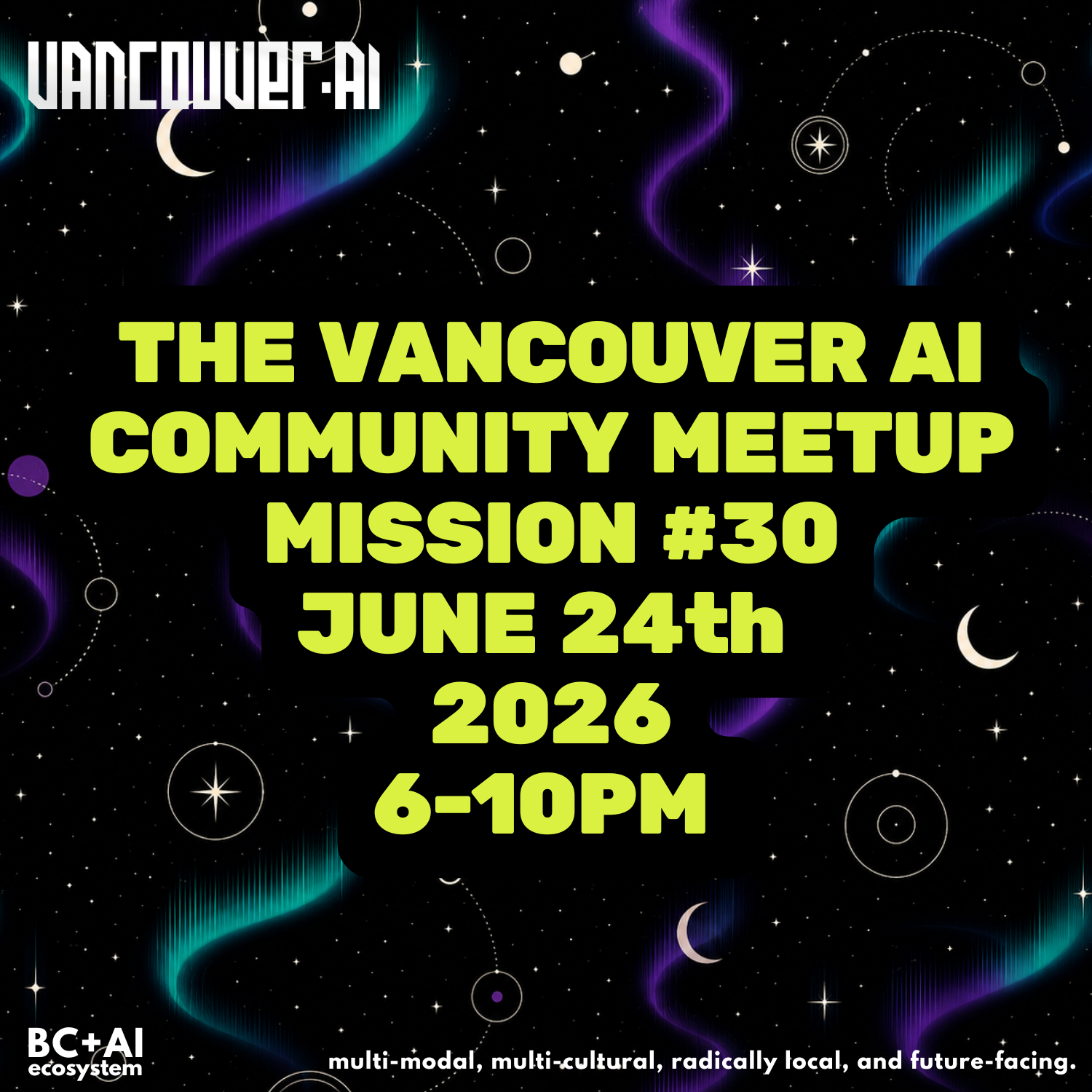 Title card for The Vancouver AI Community Meetup Mission #30 on June 24, 2026, 6 to 10 PM.